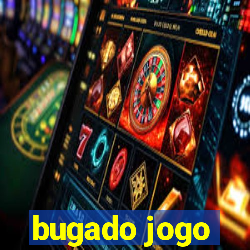 bugado jogo